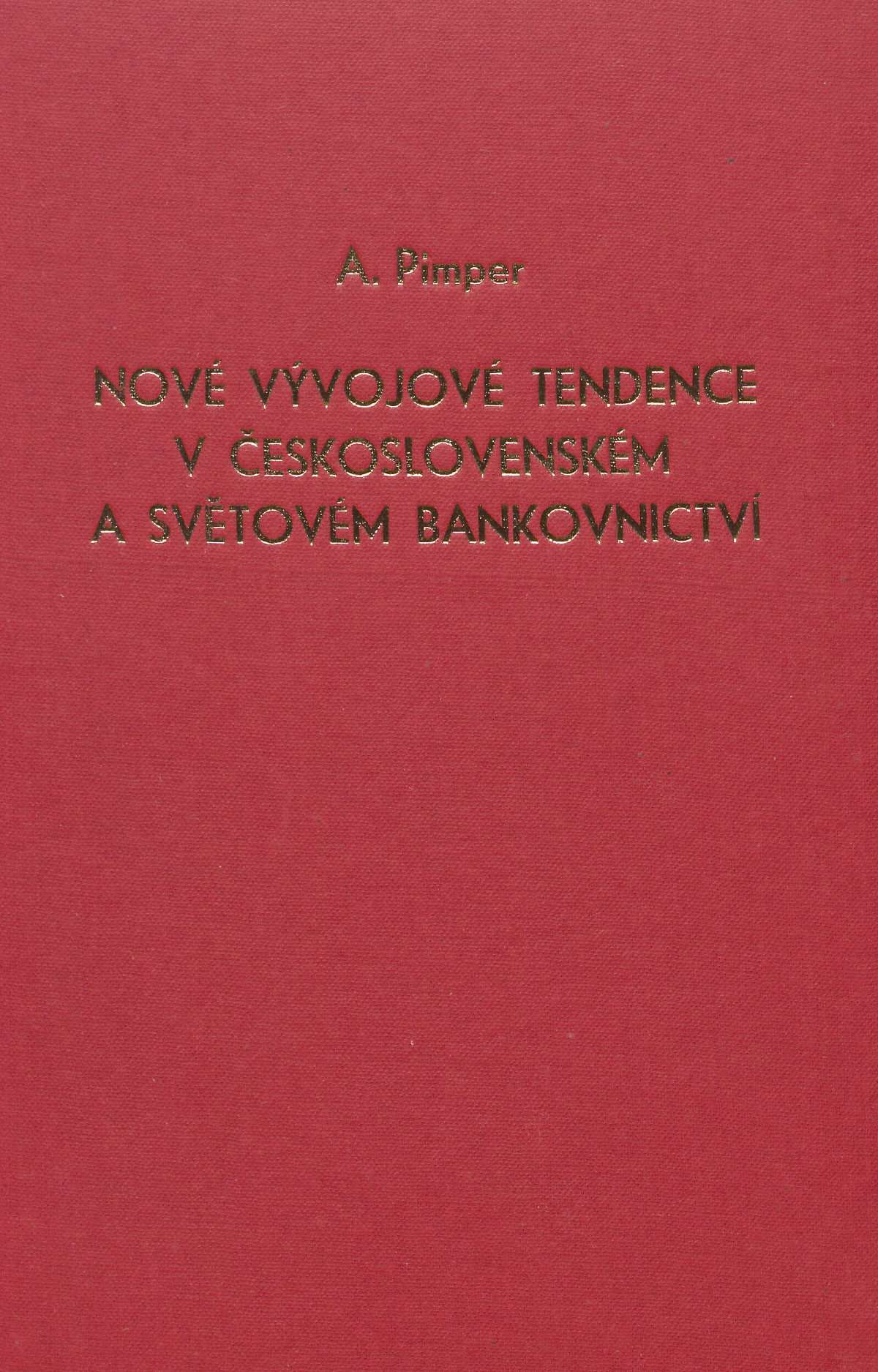 Nové vývojové tendence v československém a světovém bankovnictví